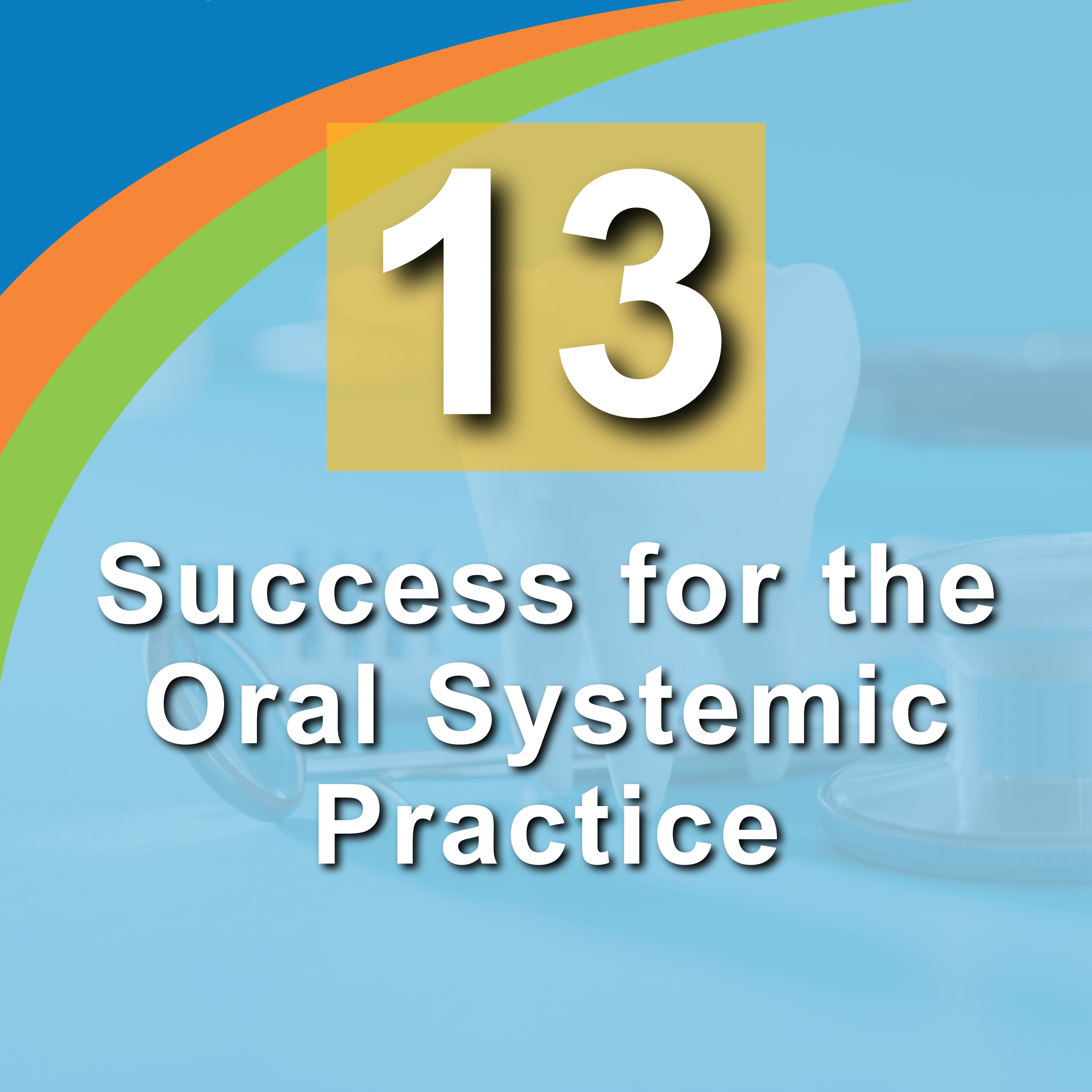 Advanced Oral Systemic Education